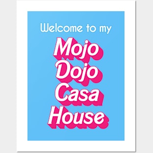 Mojo Dojo Casa House Posters and Art